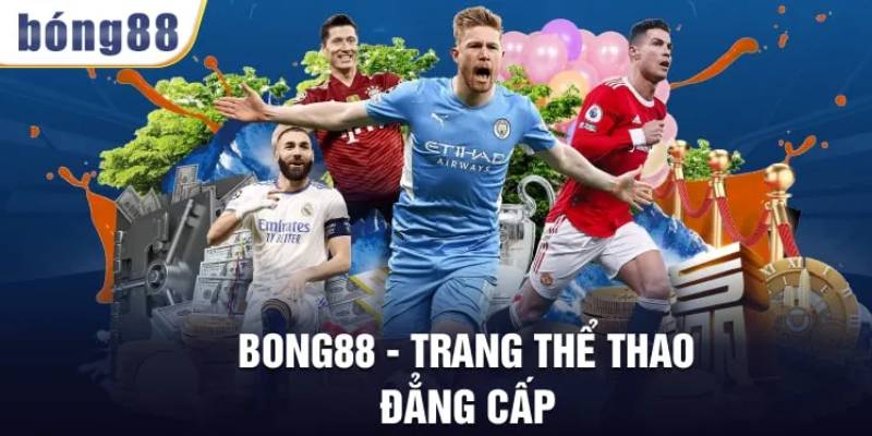 3 tiện tích của bong88